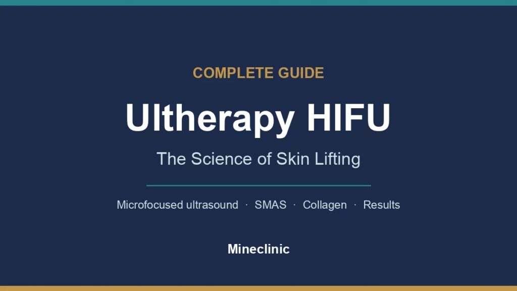 Complete guide to Ultherapy HIFU — the science of non-surgical skin lifting, by Mineclinic