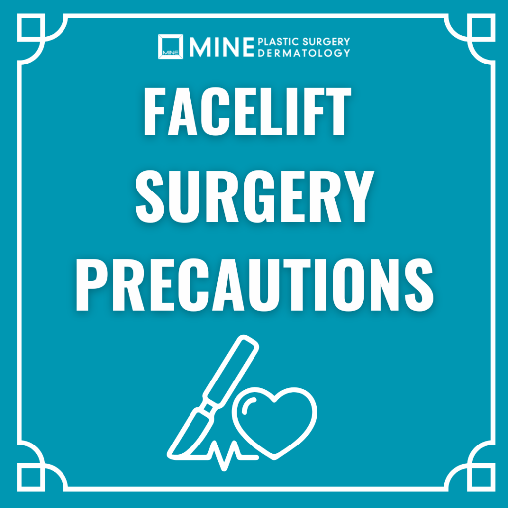 Facelift surgery precautions guide from Mine Plastic Surgery and Dermatology clinic.