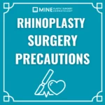 Rhinoplasty surgery precautions – informational graphic by MINE Plastic Surgery & Dermatology with scalpel and heart illustration on teal background.