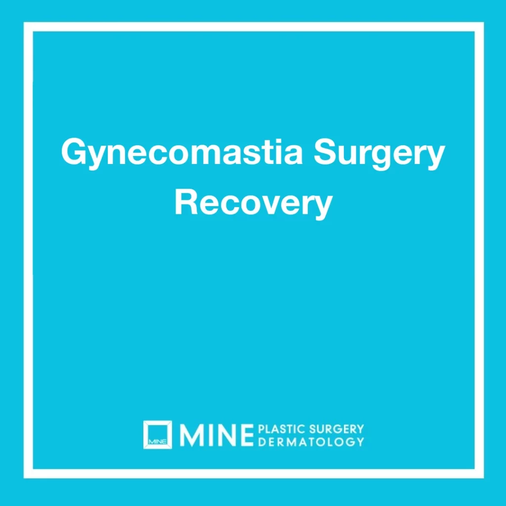 Gynecomastia surgery recovery guide title card by MINE Plastic Surgery