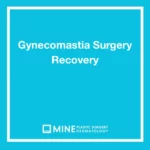 Gynecomastia surgery recovery guide title card by MINE Plastic Surgery